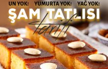 Un yok! Yumurta Yok! Orjinal Şam Tatlısı Tarifi ve Yapılışı