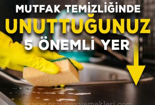 Hiç aklınıza gelir miydi: Mutfak Temizlerken Unuttuğunuz 5 Yer!