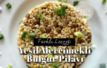 Yeşil Mercimekli Bulgur Pilavı Tarifi ve Yapılışı