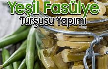 Fasülye Turşusu Nasıl Yapılır?