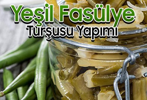 Fasülye Turşusu Nasıl Yapılır?