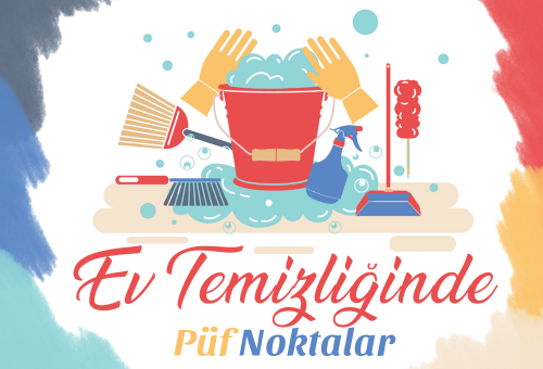 Ev Temizliğinde Püf Noktalar