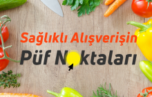 Sağlıklı Alışverişin Püf Noktaları