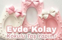 Evde Kolay Kokulu Taş Yapımı