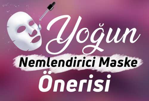 Yoğun Nemlendirici Maske Önerisi