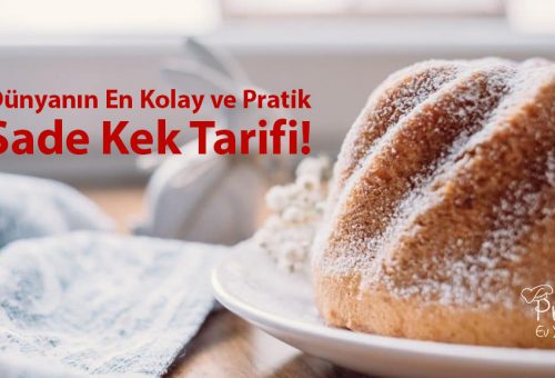 Dünyanın En Kolay ve Pratik Sade Kek Tarifi!