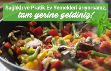 Sağlıklı ve Pratik Ev Yemekleri arıyorsanız, tam yerine geldiniz!